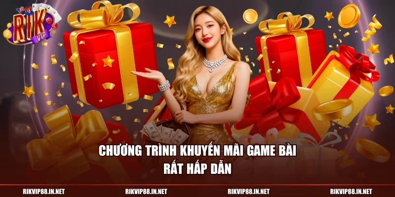Chương trình khuyến mãi game bài rất hấp dẫn